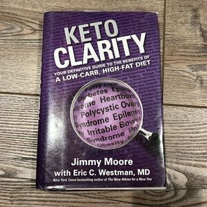 KETO CLARITY YOUR DEFINITIVE GUIDE TO THE BENEFITS OF A LOW-CARB, HIGH-FAT DIET